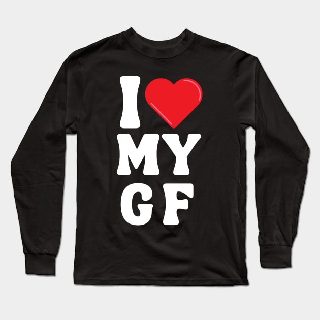 I Love My Girlfriend Long Sleeve T-Shirt by Xtian Dela ✅